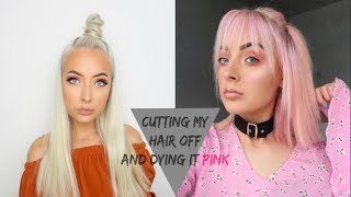 CUTTING MY HAIR OFF AND DYING IT PINK /