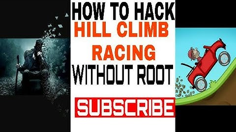 HOW TO HACK HILL CLIMB RACING  (ANDROID) WITHOUT ROOT (EASIEST WAY)
