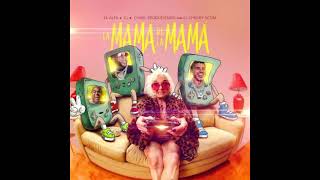 El Alfa, CJ, El Cherry Scom – La Mama De La Mama ( Oficial) Resimi