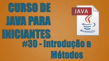 Java para iniciantes #30 - Introdução a métodos