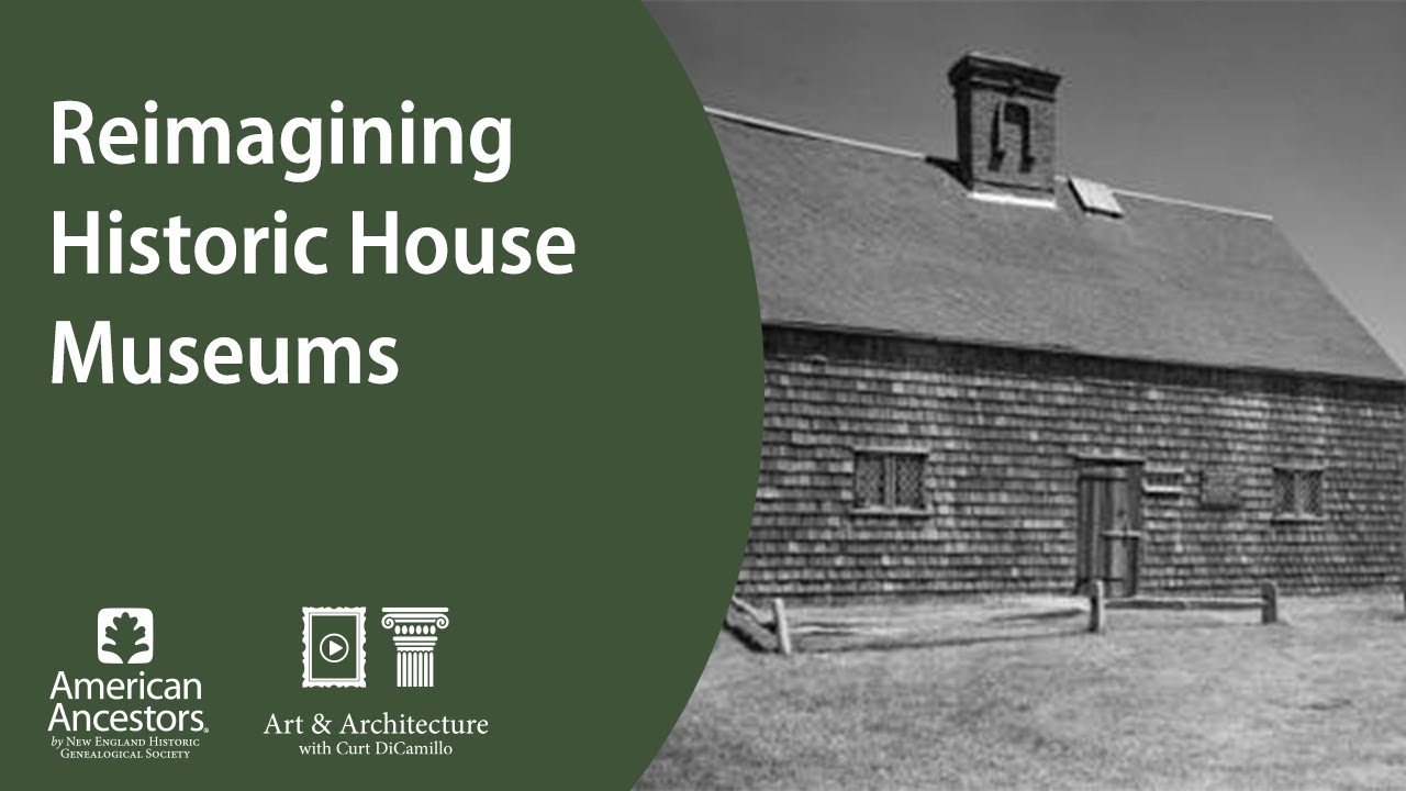 Reimagining Historic House Museums YouTube