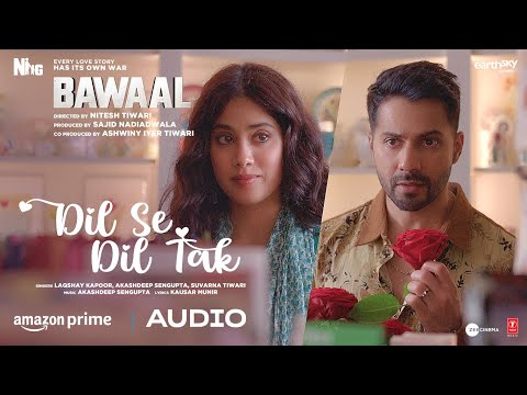 Dil Se Dil Tak (Audio) Bawaal |Varun, Janhvi |Akashdeep, Laqshay, Kausar, Suvarna | Sajid N Nitesh