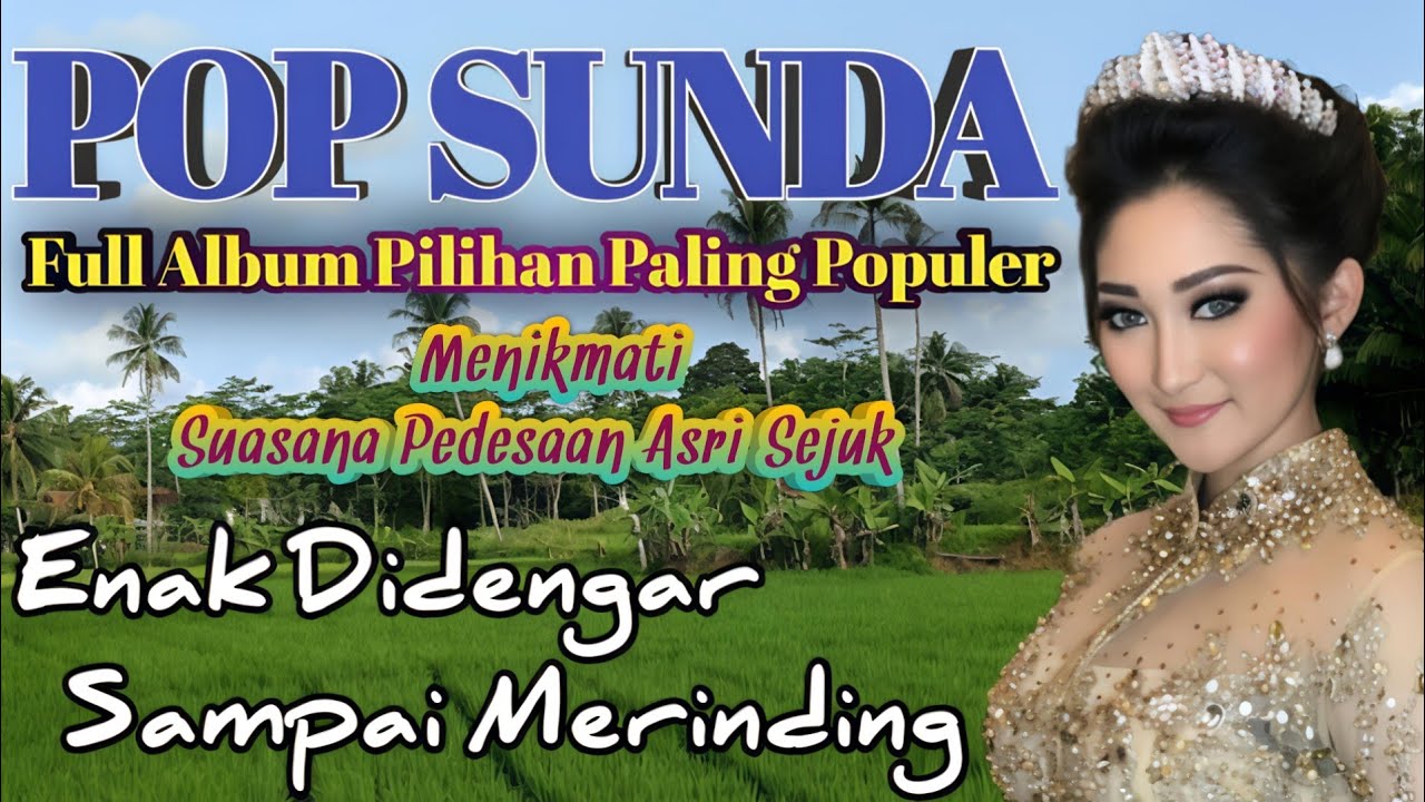 Lagu Pop Sunda Lawas Full Album Paling Populer Enak Didengar Sampai ...
