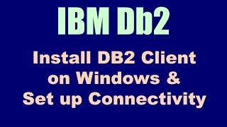 Install IBM DB2 Client on Windows