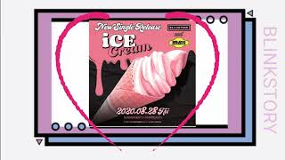 Blackpink Ice Cream Ilk Video