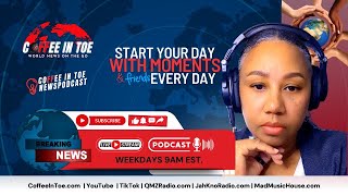 TRENDING WORLD NEWS WEEKDAYS ON COFFEE IN TOE LIVE @ 9:30AM EST.