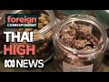 Is thailand the new weed capital of the world  foreign correspondent