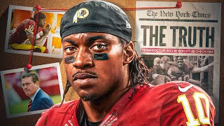 What They Aren’t Telling You About the Fall of Robert Griffin III