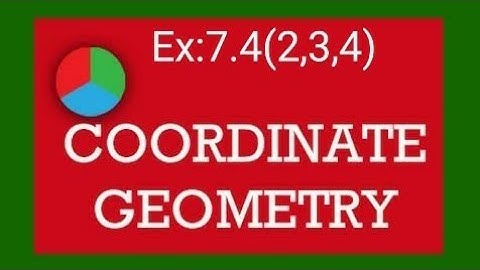 Ex:7.4(2,3,4)|Coordinate geometry|NCERT|Class 10 maths