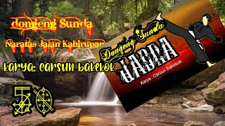 Dongeng Sunda Modern Naratas Jalan Kahirupan part-50 Tamat ||JADRA part01