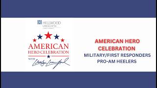 American Hero Celebration | Military First Responder Pro-Am Heelers | 2025