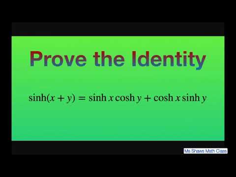 Prove the identity sinh(x+y) = sinh x cosh y + sinh x sinh y. Hyperbolic functions