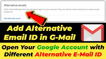 How to Add Alternative Email ID in Gmail Account ☑️ Login Gmail Account with Alternative Email ID ✅