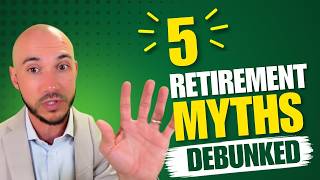 5 Retirement Myths, Debunked