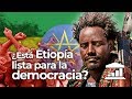 ¿Está ETIOPÍA lista para la DEMOCRACIA? - VisualPolitik