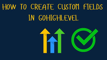 How to Create Custom Fields in GoHighLevel (Step-by-Step Tutorial for Beginners)