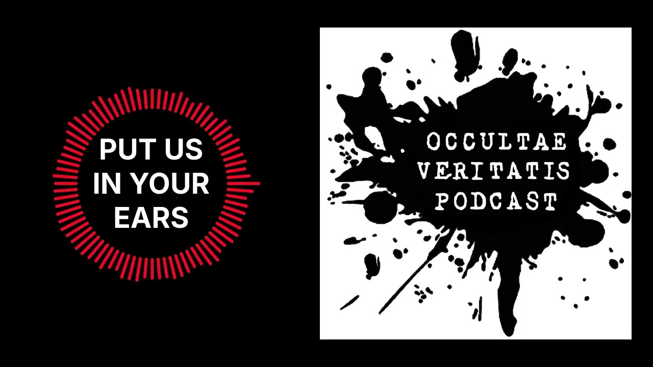 Occultae Veritatis Podcast - OVPOD - Case 