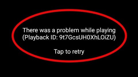 Fix There was a problem while playing video on Youtube App-Android|Tablet