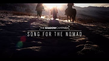 The Shadow Campaign // Song For The Nomad