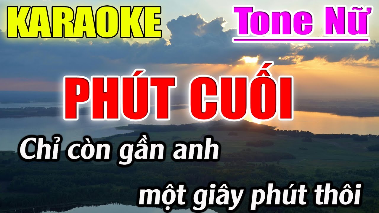 Phút Cuối Karaoke Tone Nữ ( Bb ) Karaoke Lâm Beat - Beat Mới