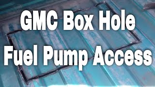 Fuel Pump replacing by Cutting a Hole in the Box  GMC/Chev Pickup