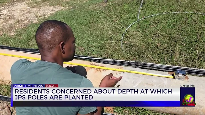 Residents Concerned about Depth at Which JPS Poles are Planted | TVJ News
