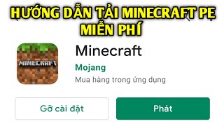 Cách tải Minecraft miễn phí trên điện thoại, laptop