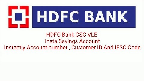 HDFC Bank New Insta Saving account opening process step by step CSC vle 2020