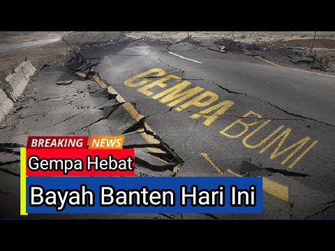 Gempa Hebat Bayah Banten | Info Gempa Bumi Hari Ini