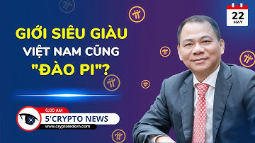 [5 Phút Crypto] - Giới Siêu Giàu Việt Nam Cũng "Đào Pi"?