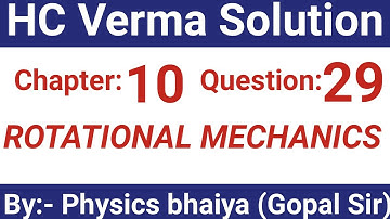 H.C. Verma Solutions - Rotational Mechanics - Chapter 10 , Question 29