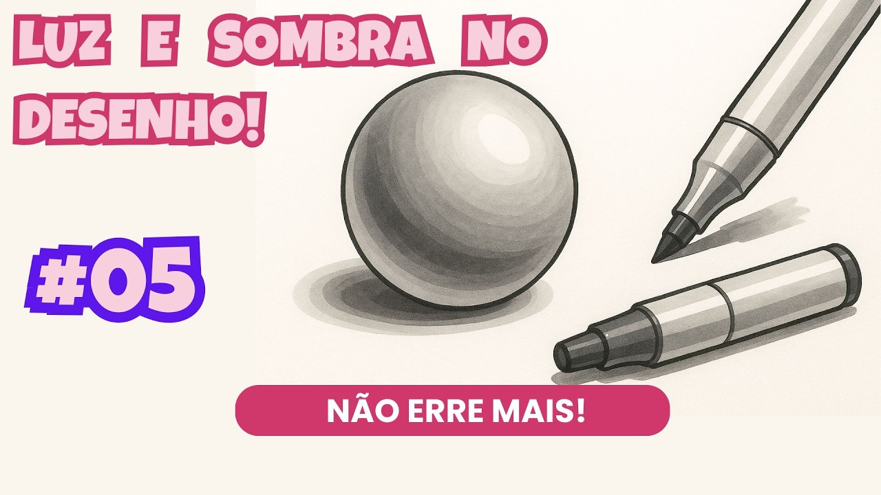 AULA 05 — DANDO VOLUME AO DESENHO COM LUZ E SOMBRA  COM MARCADOR (TÉCNICA SIMPLES)