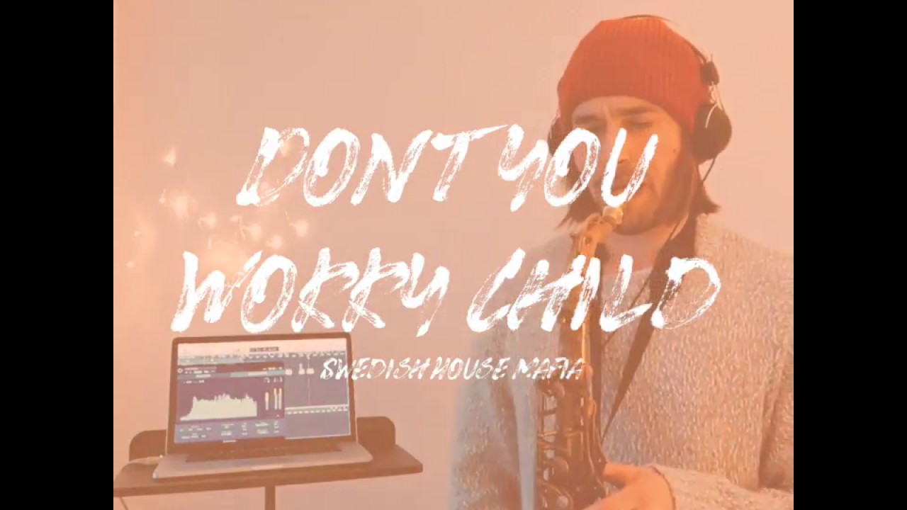 Don T You Worry Child Instrumental