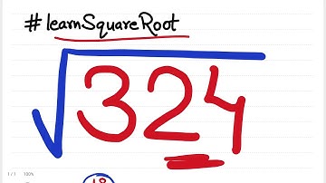 Square root of 324 | find the square root of 324 | factorization method | long division method