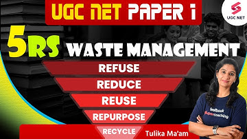 UCG NET Paper 1 Revision | 5R Waste Management | What is Waste Management | Tulika Mam