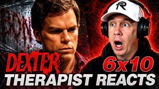 Dexter S6 Ep 10 | First Time Watching | Therapist REACTS