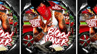 Chopper Young City & DJ Fletch - Blood & Power [Full Mixtape & Download Link]