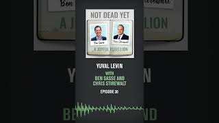 Yuval Levin | Not Dead Yet