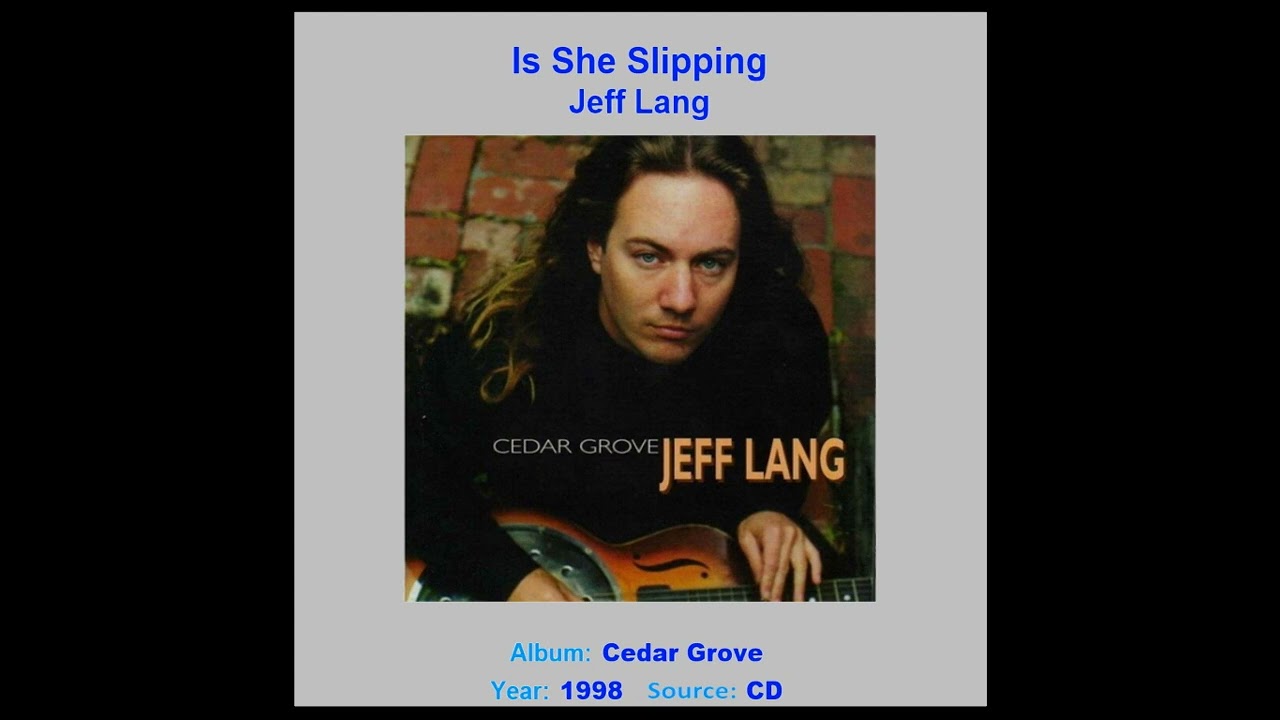 JEFF LANG   "Is She Slipping"   1998