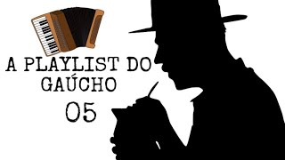 A PLAYLIST do GAÚCHO EPISÓDIO 05. Introduções no “Acordeon” de grandes sucessos dos bailes gaúchos.