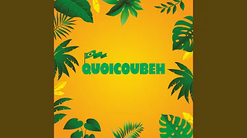 Quoicoubeh (Remix)