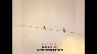 Aymos & Ami Faku - Fatela (Kaytah's Invincible Touch)