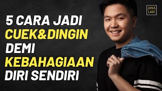 5 Cara Jadi Orang Cuek dan Dingin Demi Kebahagiaan Diri Sendiri