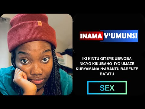 INAMA Y'UMUNSI:IKI KINTU GITEYE UBWOBA.NICYO KIKUBAHO NIBA UMAZE KURYAMANA N’ABANTU BARENZE BATATU. 