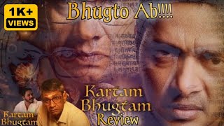 Bhugtoh Ab | The Filmmaker | Kartam Bhugtam Explanation | #moviereview