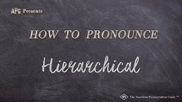 How to Pronounce Hierarchical (Real Life Examples!)