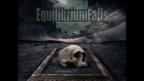 Equilibrium Falls - A Rising Downfall