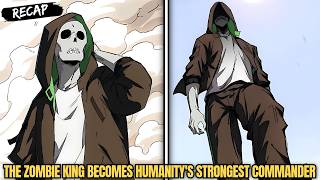 When the Zombie King Becomes Humanity's Strongest Commander | Manhua Recap screenshot 1