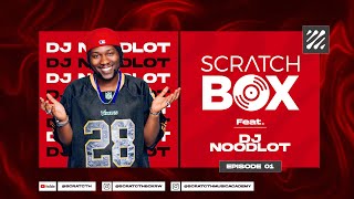 ScratchBox Ep.01 - Feat. DJ Noodlot | DanceHall, Afrobeat, HipHop, Mashups... ScratchBox Ep.01 - Feat. DJ Noodlot | DanceHall, Afrobeat, HipHop, Mashups...