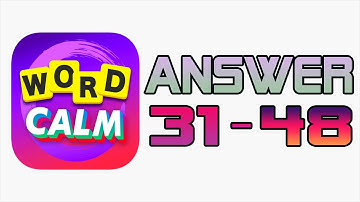 Word Calm Answer Level 31 - 48 | Walkthrough Gameplay Part 3
